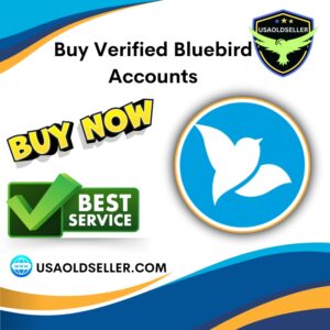 Buy Verified Bluebird Accounts